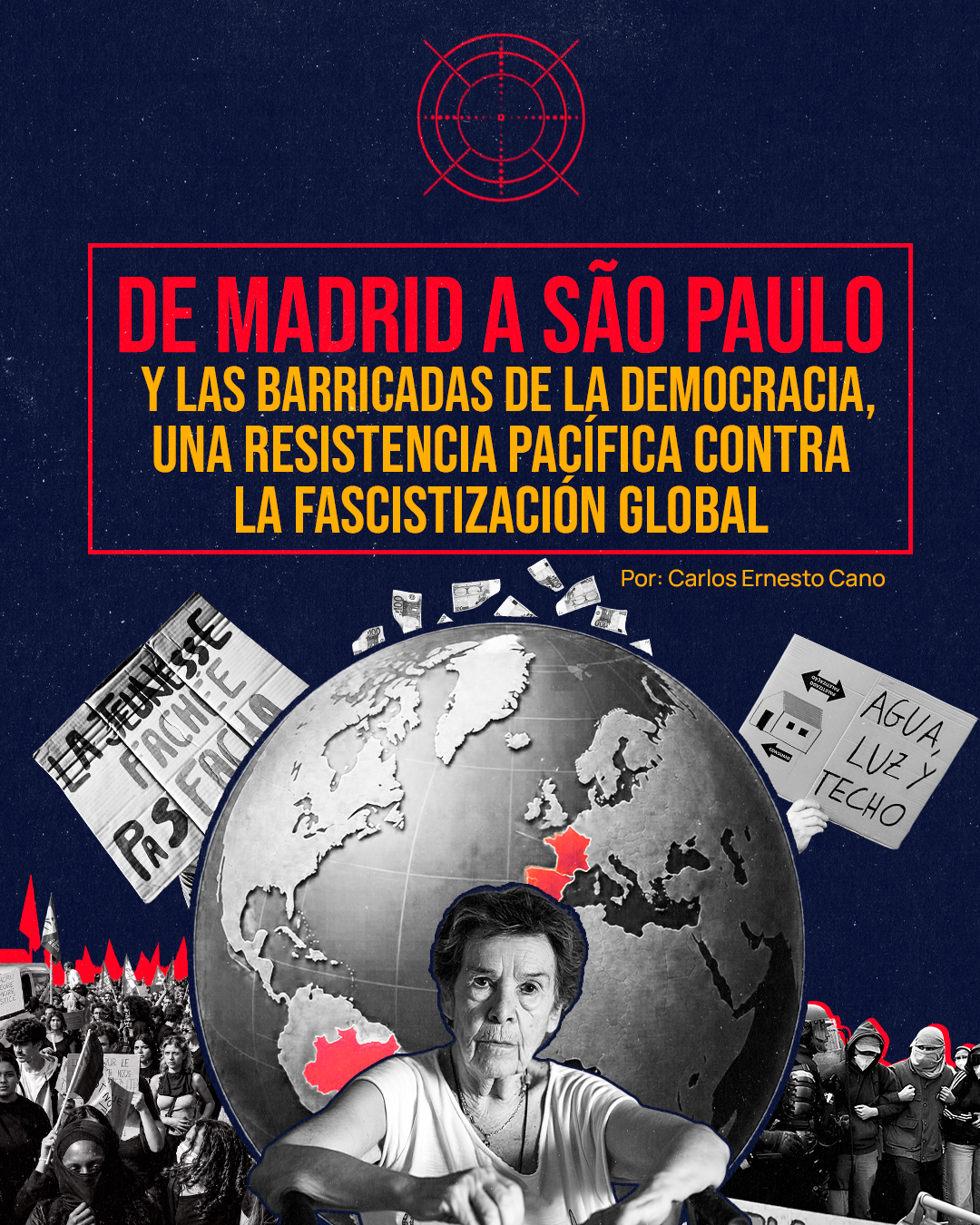 De Madrid a São Paulo y las barricadas de la democracia, una resistencia pacífica contra la fascistización global