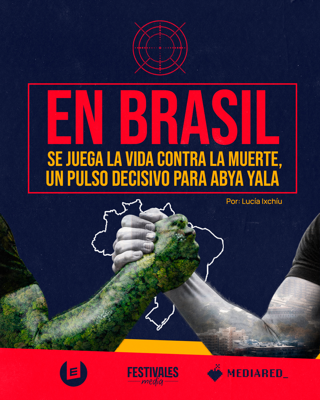 En Brasil se juega la vida contra la muerte, un pulso decisivo para Abya Yala
